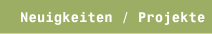 Neuigkeiten / Projekte / Aufrufe
