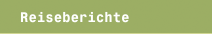 Reiseberichte
